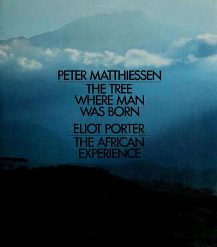 Cover of The Tree Where Man Was Born: The African Experience