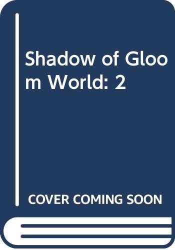 Cover of The Shadow of the Gloom-World
