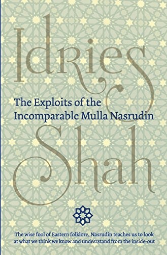 Cover of The exploits of the incomparable Mulla Nasrudin