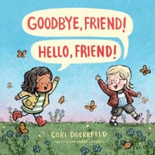 Cover of Goodbye, Friend! Hello, Friend!