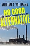 Cover of No Good Alternative: Volume Two of Carbon Ideologies