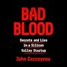 Cover of Bad Blood: Secrets and Lies in a Silicon Valley Startup