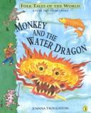 Cover of Monkey and the water dragon