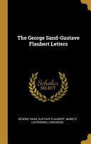 Cover of The George Sand-Gustave Flaubert Letters