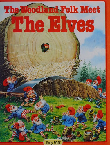 Cover of The woodland folk meet the elves