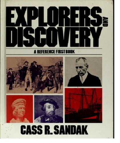 Cover of Explorers and Discovery: A Reference First Book