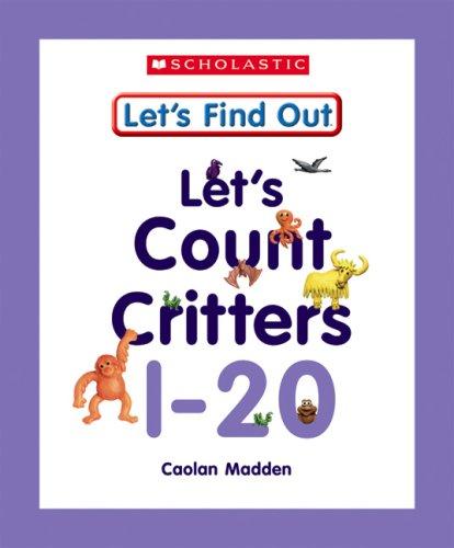 Cover of Let's Count Critters, 1-20 (Let's Find Out Early Learning Books: Letters/Numbers)