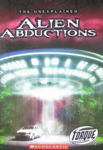 Cover of Alien Abductions (Torque: The Unexplained)
