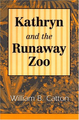 Cover of Kathryn and the Runaway Zoo