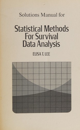 Cover of Solutions manual for Statistical methods for survival data analysis