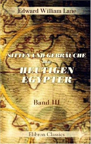 Cover of Sitten und Gebräuche der heutigen Egypter