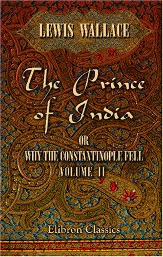 Cover of The Prince of India or Why Constantinople Fell, Volume 2