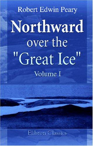 Cover of Northward over the "Great Ice"