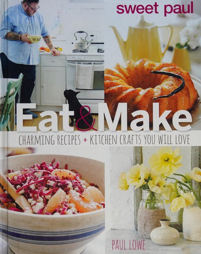 Cover of Sweet Paul eat & make