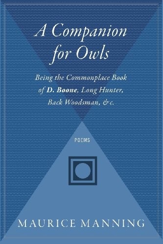 Cover of A Companion for Owls: Being the Commonplace Book of D. Boone, Long Hunter, Back Woodsman, &C.