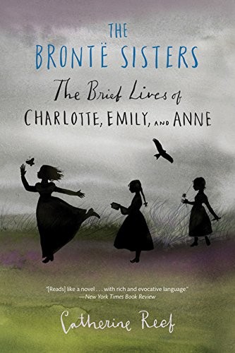 Cover of The Brontë Sisters: The Brief Lives of Charlotte, Emily, and Anne