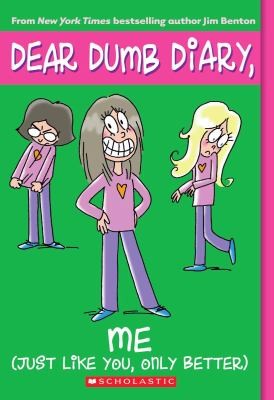 Cover of Me! (Just Like You, Only Better) (Dear Dumb Diary #12)