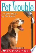 Cover of Loudest Beagle on the Block (Pet Trouble #2)