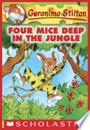 Cover of Four Mice Deep in the Jungle (Geronimo Stilton #5)
