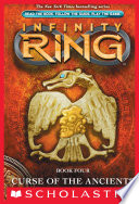 Cover of Infinity Ring Book 4: Curse of the Ancients