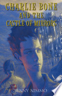 Cover of Charlie Bone and the Castle of Mirrors (Children of the Red King #4)