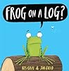 Cover of Frog on a Log?