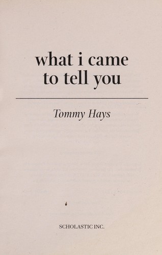 Cover of What I came to tell you