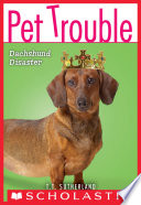 Cover of Dachshund Disaster (Pet Trouble #8)