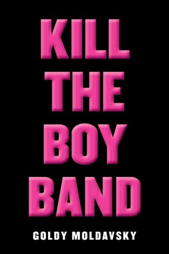 Cover of Kill the Boy Band