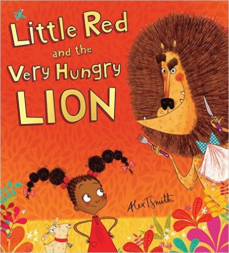 Cover of Little Red and the Very Hungry Lion