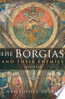 Cover of The Borgias and Their Enemies, 1431–1519