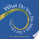 Cover of What Do You Do With a Tail Like This?