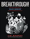 Cover of Breakthrough!: How Three People Saved "Blue Babies" and Changed Medicine Forever – An Award-Winning Young Adult History of Vivien Thomas and a Historic Surgical Triumph