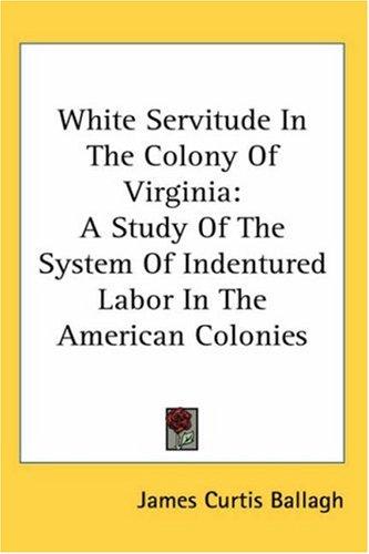Cover of White Servitude in Colony of Virginia