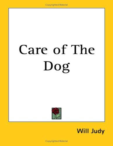 Cover of Care of the dog