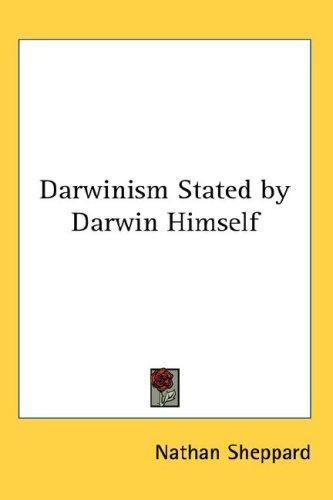 Cover of Darwinism Stated by Darwin Himself