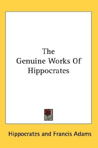 Cover of The genuine works of Hippocrates