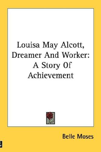 Cover of Louisa May Alcott, dreamer and worker
