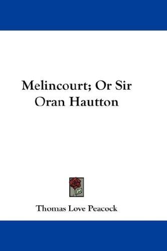 Cover of Melincourt; Or Sir Oran Hautton