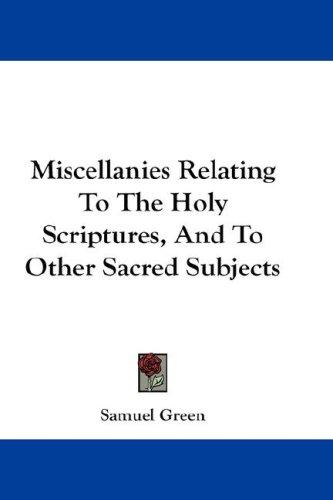 Cover of Miscellanies Relating To The Holy Scriptures, And To Other Sacred Subjects