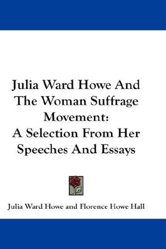 Cover of Julia Ward Howe and the woman suffrage movement