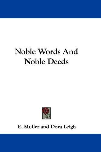 Cover of Noble Words And Noble Deeds