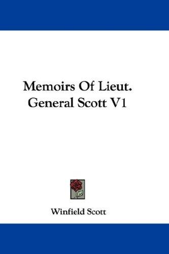 Cover of Memoirs Of Lieut. General Scott V1