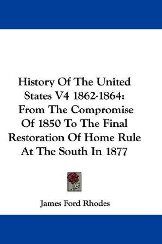 Cover of History Of The United States V4 1862-1864