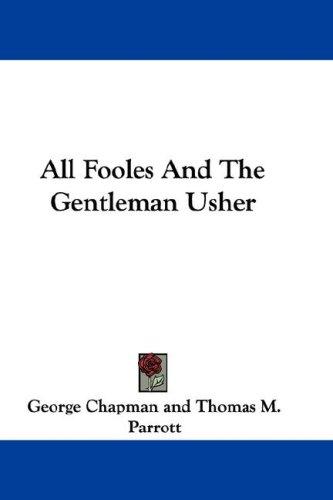 Cover of All Fooles And The Gentleman Usher