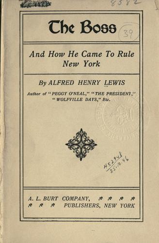 Cover of The boss, and how he came to rule New York
