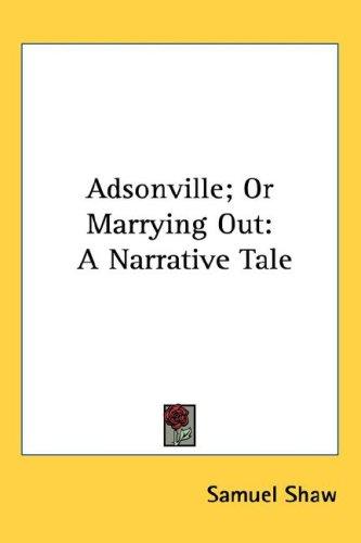 Cover of Adsonville; Or Marrying Out