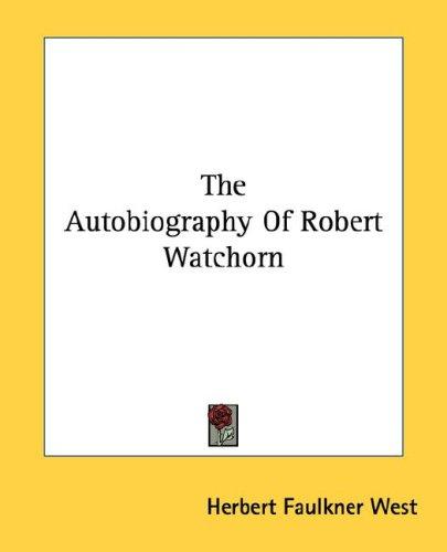 Cover of The Autobiography Of Robert Watchorn