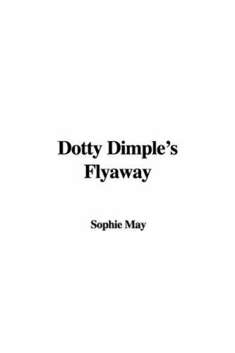 Cover of Dotty Dimple's Flyaway