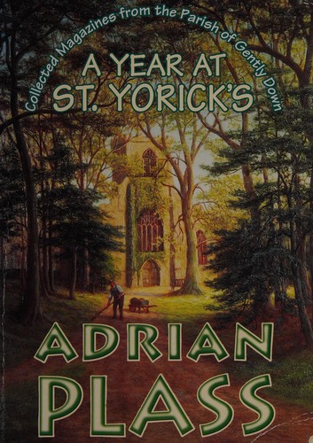 Cover of A Year at St. Yorick's : Collected Magazines from the Parish of Gently Down